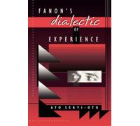 Fanon’s Dialectic of Experience