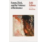 Fanon, Žižek, and the Violence of Resistance