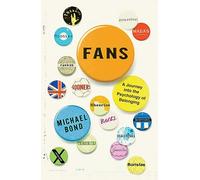 Fans: A Journey into the Psychology of Belonging