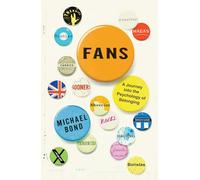Fans: A Journey into the Psychology of Belonging