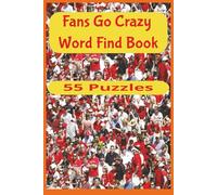 Fans Go Crazy Word Find Book: 55 action-packed puzzles and over 450 sports-themed words-featuring pro teams, extreme events, and fan-favorite thrills ... Sports and Fitness Word Search Series)