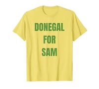 Fans Of Co Donegal , Dhún na nGall Do Sam, Donegal For Sam T-Shirt