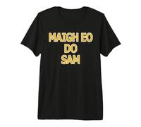 Fans of Co Mayo, Maigh Eo, All Ireland Jersey, Mayo for Sam Premium T-Shirt