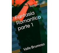 Fantasia Romantica parte 1: Valle Brumoso