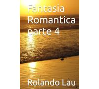 Fantasia Romantica parte 4