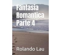 Fantasia Romantica parte 4