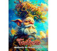 Fantasie-Malbuch für Erwachsene: 50 Magische Motive Mit Mystischen Kreaturen, Drachen Und Feen - Ideal Zur Entspannung Und Kreativen Auszeit (Magische Fantasy Malbuch Kollektion)