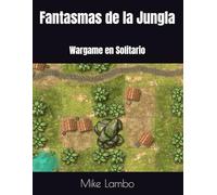 Fantasmas de la Jungla: Wargame en Solitario (Mike Lambo Solitaire Book Games)