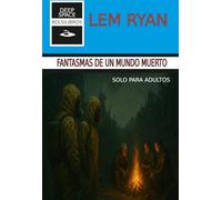 Fantasmas de un mundo muerto