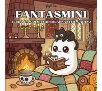 Fantasmini - Libro da Colorare Rilassante e Carino: 50 Disegni Unici Carini e Spaventosi per Bambini e Adulti - Pagine Singole per Rilassarsi e Divertirsi a Halloween