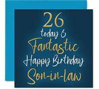 Fantastic 26th Birthday Cards for Son-in-law - 26 Today & Fantastic - Happy Birthday Card for Son-in-law from in-laws, Son Gifts, 145mm Greeting Cards Gift