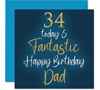 Fantastic 34th Birthday Cards for Dad - 34 Today & Fantastic - Happy Birthday Card for Dad from Son Daughter, Father Gifts, 145mm Greeting Cards Gift Daddy Papa
