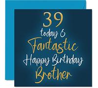 Fantastic 39th Birthday Cards for Brother - 39 Today & Fantastic - Happy Birthday Card for Brother from Sister, 145mm Sibling Greeting Cards Gift