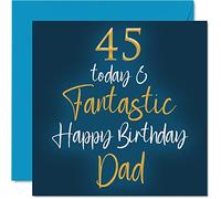 Fantastic 45th Birthday Cards for Dad - 45 Today & Fantastic - Happy Birthday Card for Dad from Son Daughter, Father Gifts, 145mm Greeting Cards Gift Daddy Papa