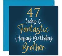 Fantastic 47th Birthday Cards for Brother - 47 Today & Fantastic - Happy Birthday Card for Brother from Sister, 145mm Sibling Greeting Cards Gift