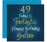 Fantastic 49th Birthday Cards for Brother - 49 Today & Fantastic - Happy Birthday Card for Brother from Sister, 145mm Sibling Greeting Cards Gift