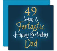 Fantastic 49th Birthday Cards for Dad - 49 Today & Fantastic - Happy Birthday Card for Dad from Son Daughter, Father Gifts, 145mm Greeting Cards Gift Daddy Papa