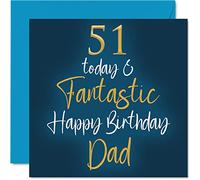 Fantastic 51st Birthday Cards for Dad - 51 Today & Fantastic - Happy Birthday Card for Dad from Son Daughter, Father Gifts, 145mm Greeting Cards Gift Daddy Papa
