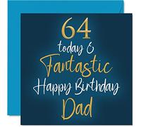 Fantastic 64th Birthday Cards for Dad - 64 Today & Fantastic - Happy Birthday Card for Dad from Son Daughter, Father Gifts, 145mm Greeting Cards Gift Daddy Papa