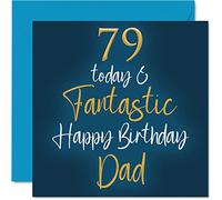 Fantastic 79th Birthday Cards for Dad - 79 Today & Fantastic - Happy Birthday Card for Dad from Son Daughter, Father Gifts, 145mm Greeting Cards Gift Daddy Papa