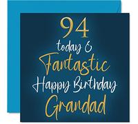 Fantastic 94th Birthday Cards for Grandad - 94 Today & Fantastic - Happy Birthday Card for Grandad from Grandson Granddaughter, 145mm Greeting Cards