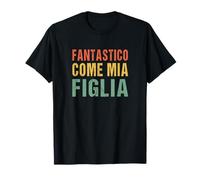 Fantastic As My Daughter - Gifts From Daughter To Dad T-Shirt
