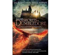 Fantastic Beasts: The Secrets of Dumbledore - The Complete Screenplay - Little, Brown Book Group