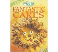 Fantastic Cakes ("Australian Women's Weekly" Home Library)