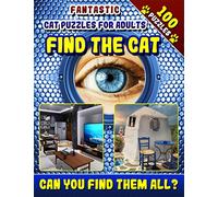 Fantastic Cat Puzzles for Adults: Find the Cat: Cat Activity Book. Picture Puzzle Cat Games for Adults. (Find the Cat Puzzle Books)