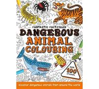 Fantastic Fact-Filled Dangerous Animal Colouring