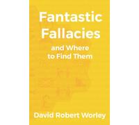 Fantastic Fallacies: and Where to Find Them: 1