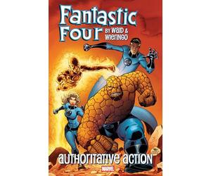 Fantastic Four By Waid & Wieringo: Authoritative Action