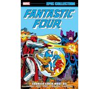 Marvel Comics – Fantastic Four Epic Collection: Counter-Earth Must Die