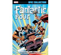 Fantastic Four Epic Collection: Into The Time Stream (New Printing)