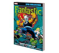 Fantastic Four Epic Collection: Nobody Gets Out Alive
