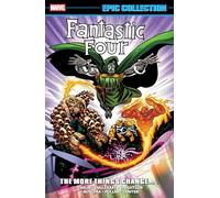 Fantastic Four Epic Collection: The More Things Change? (New Printing)