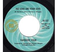 Fantastic Four - Man In Love / No Love Like Your Love - Fantastic Four 7" 45