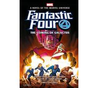 Fantastic Four: The Coming of Galactus Prose Novel