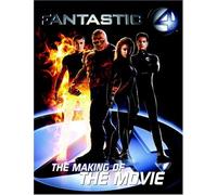 Fantastic Four: The Making Of The Movie