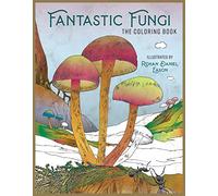 Fantastic Fungi: The Coloring Book
