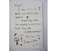 Fantastic Funny I Like White Wine COS Reds A BIT Heavy Birthday Greeting Card