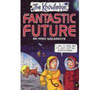 Fantastic Future (The Knowledge)