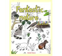 Fantastic nature- Coloring book: Cute animals