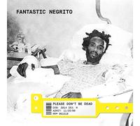 Fantastic Negrito - Please Don't Be Dead - CD - C600z