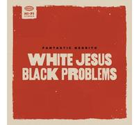 Fantastic Negrito - White Jesus Black Problems (LP) [VINYL]