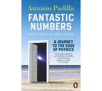 Fantastic Numbers and Where to Find Them : A Journey to the Edge of Physics
