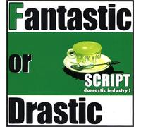 Fantastic or Drastic