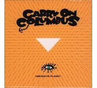 Fantastic Planet - FANTASTIC PLANET / CARRY ON COLUMBUS