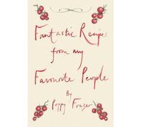 Fantastic Recipes from My Favourite People