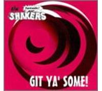 Fantastic Shakers - Git Ya' Some
